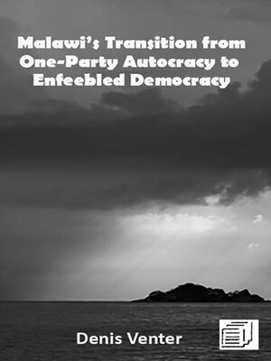 cover image of Malawi's Transition from One-Party Autocracy to Enfeebled Democracy